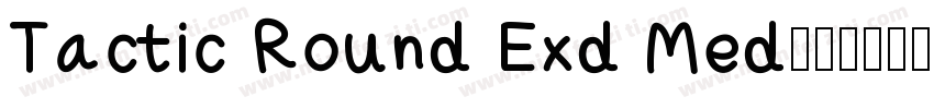 Tactic Round Exd Med字体转换